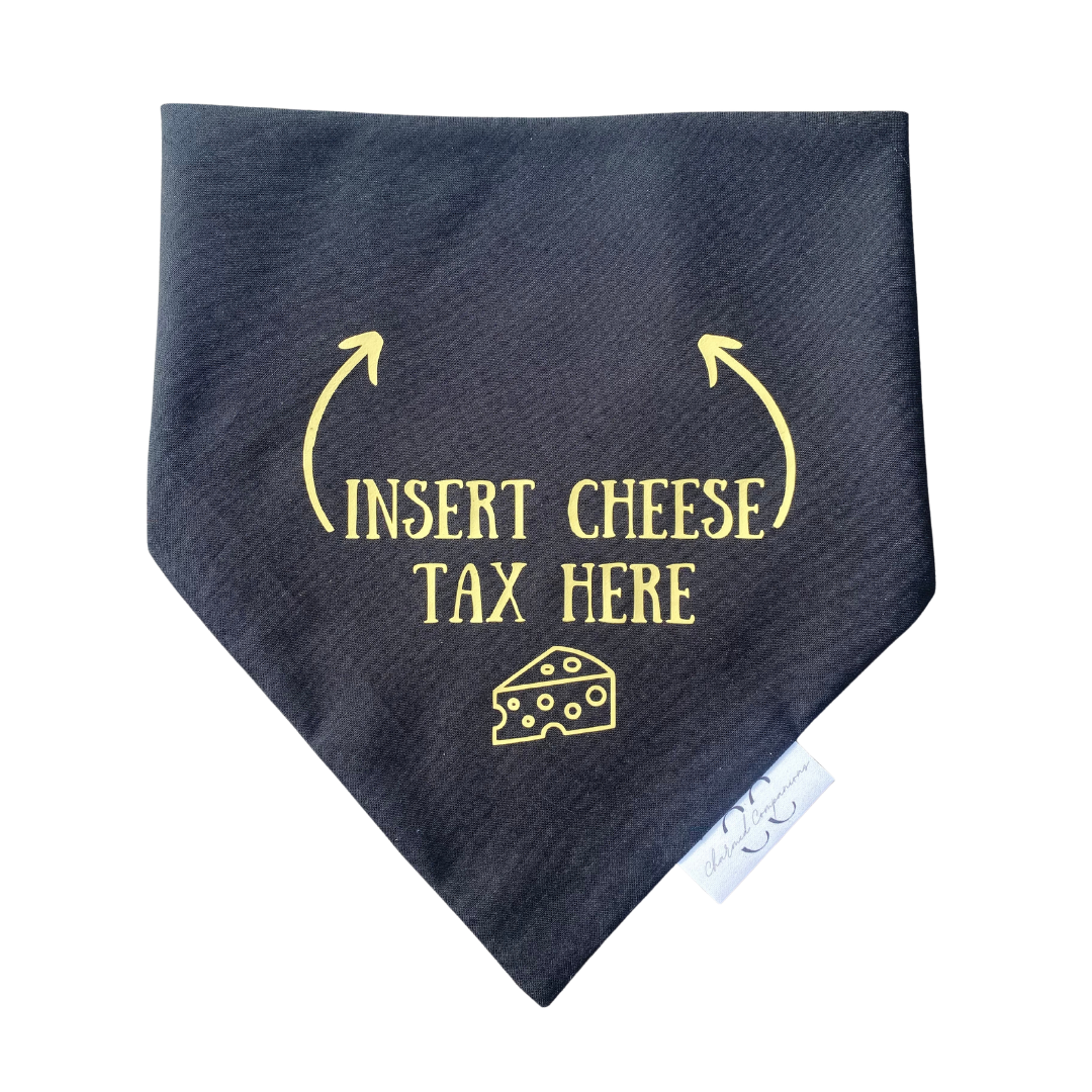 Insert Cheese Tax Here Dog Bandana