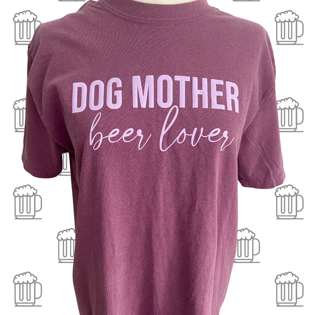 Dog Mother Beer Lover T-shirt