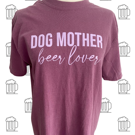 Dog Mother Beer Lover T-shirt