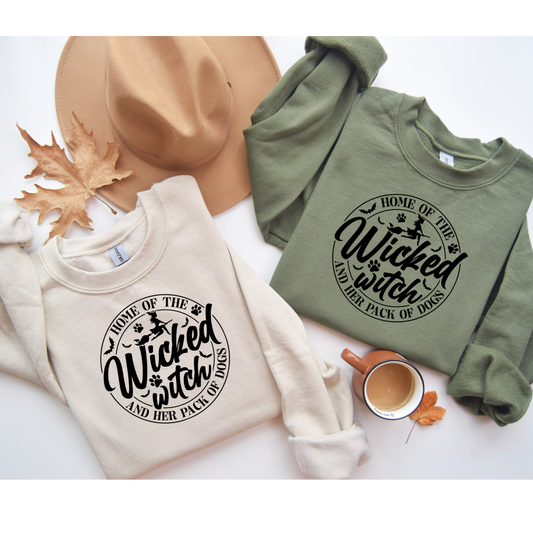 Home of the Wicked Witch and Her Pack of Dogs Sweatshirt