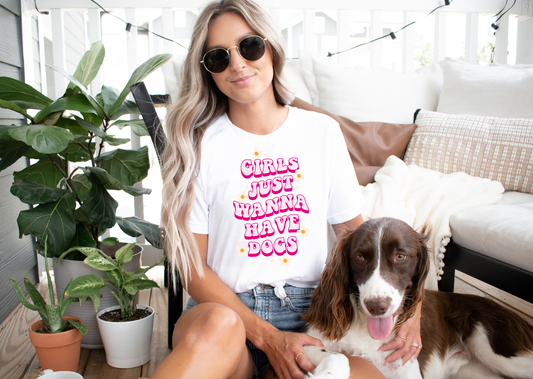 Girls Just Wanna Have Dogs T-shirt